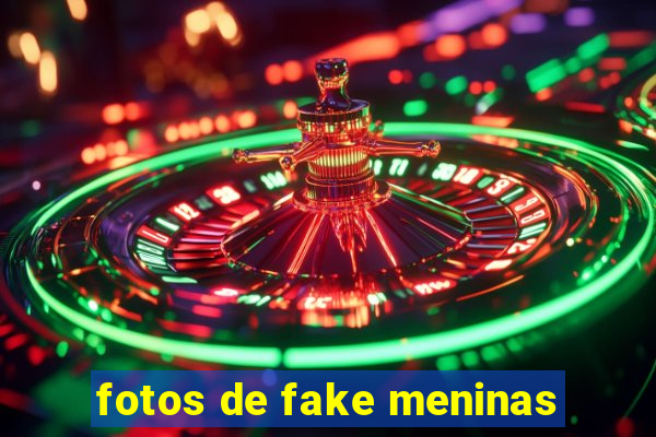 fotos de fake meninas